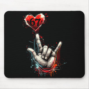 Six Seven 6 7 Ich liebe dich Handzeichen Asl Herz Mousepad