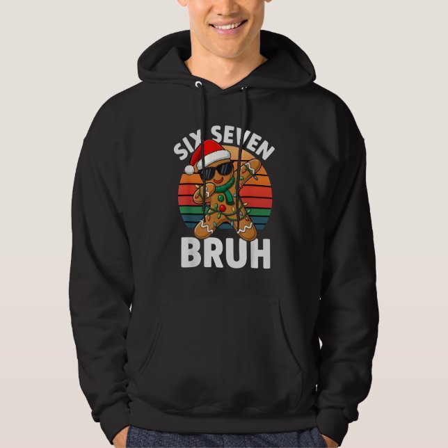 Six Seven 6 7 Meme Dabbing Gingerbread Christmas B Hoodie (Vorderseite)