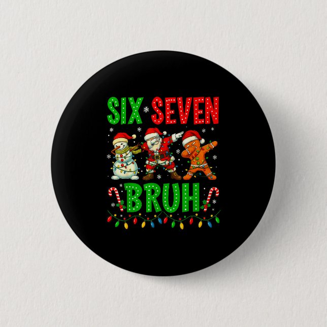 Six Seven 6 7 Meme Dabbing Santa Gingerbread Chris Button (Vorderseite)