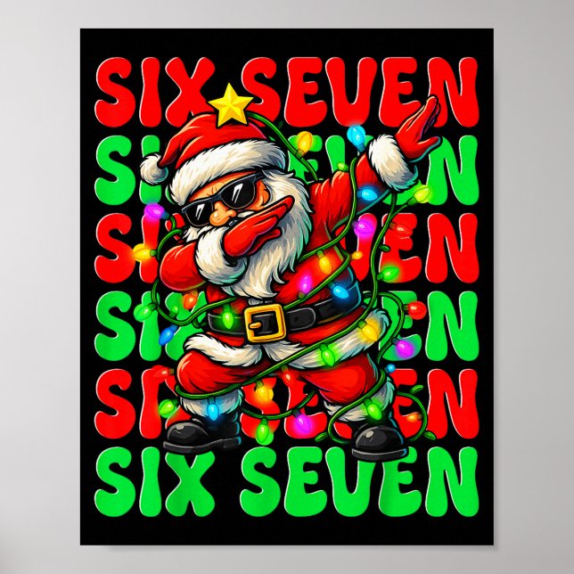 Six Seven 6 7 Meme Dabbing Weihnachtsmann Christma Poster (Vorne)