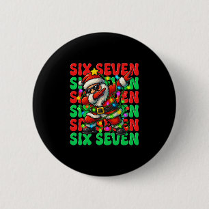 Six Seven 6 7 Meme Dabbing Weihnachtsmann Weihnach Button