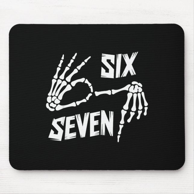 Six Seven 6 7 Meme Skeleton Hands Sign  Mousepad (Vorne)