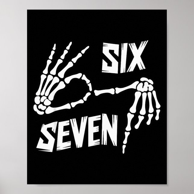 Six Seven 6 7 Meme Skeleton Hands Sign  Poster (Vorne)