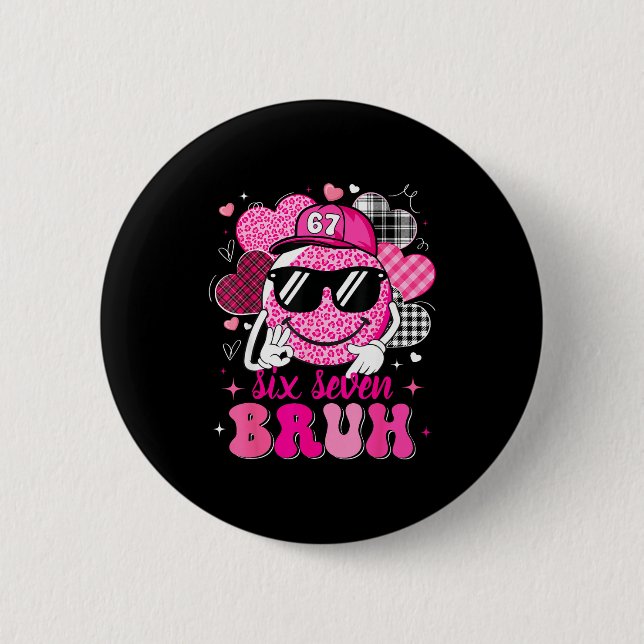 Six Seven Bruh 67 Meme Smile Face Valentines Boys  Button (Vorderseite)