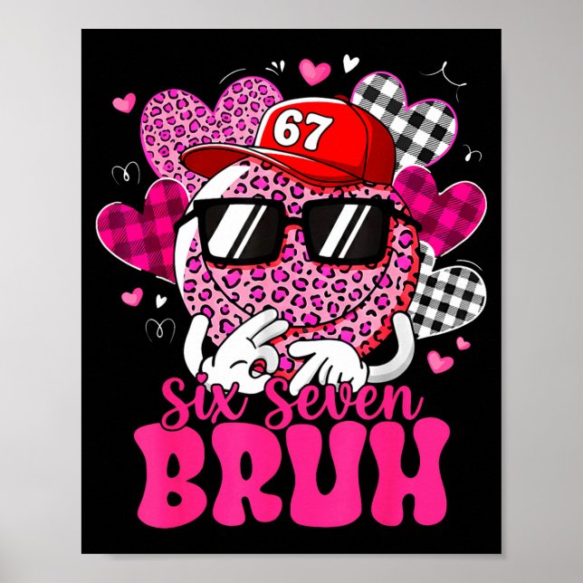 Six Seven Bruh 67 Meme Smile Face Valentines Day B Poster (Vorne)