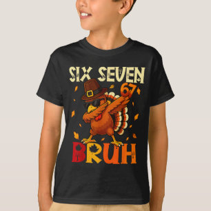 Six Seven Bruh 6 7 Meme Dabbing Truthahn Erntedank T-Shirt