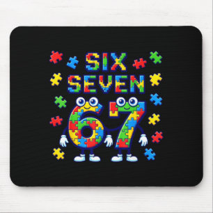 Six Seven Bruh Autismus-Bewusstsein 6 7 Meme 67 Ki Mousepad