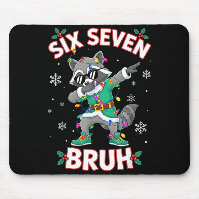 Six Seven Bruh Dabbing Raccoon Funny Christmas 6 7 Mousepad (Vorne)