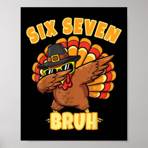 Six Seven Bruh Dabbing Truthahn Erntedankfest 67 M Poster