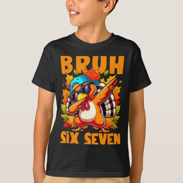 Six Seven Bruh Dabbing Turkey Thanksgiving 67 Meme T-Shirt (Vorderseite)