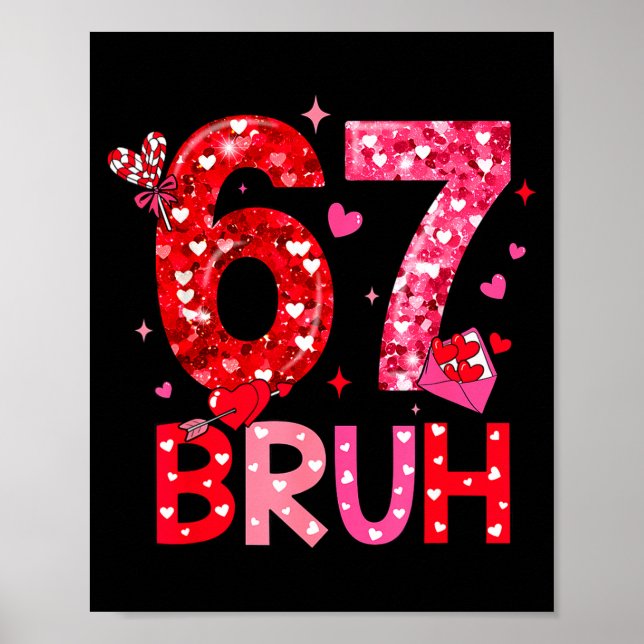 Six Seven Bruh Funny 67 Meme Valentine's Day Men W Poster (Vorne)