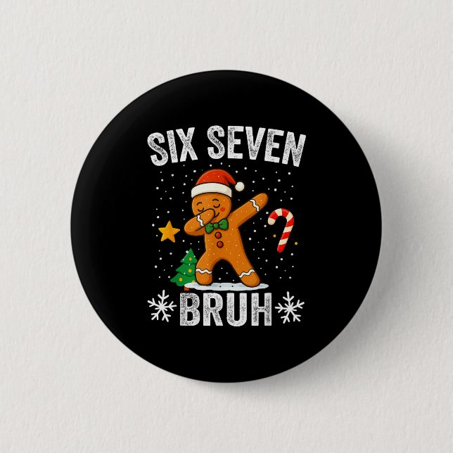 Six Seven Bruh Gingerbread Dabbing Funny Christmas Button (Vorderseite)