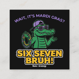 Six Seven Bruh Mardi Gras Cool Gator Festival Quadratische Visitenkarte