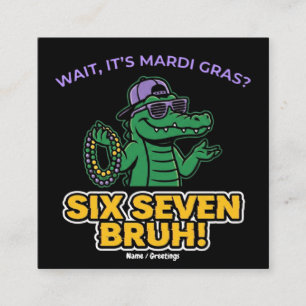 Six Seven Bruh Mardi Gras Cool Gator Festival Quadratische Visitenkarte
