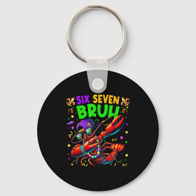 Six Seven Bruh Mardi Gras Dabbing Crawfish Men Wom Schlüsselanhänger (Vorderseite)