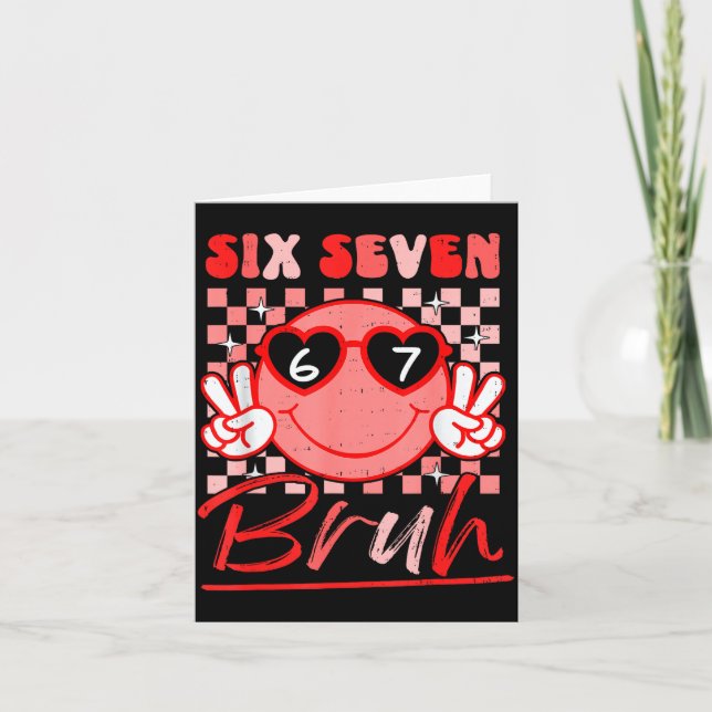 Six Seven Bruh Smile 6 7 Meme Valentines Day Girls Karte (Vorderseite)