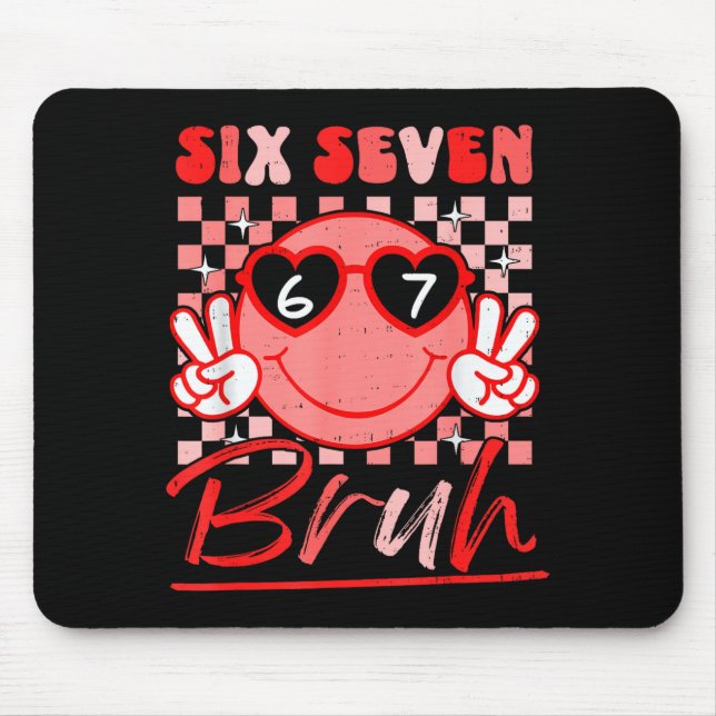 Six Seven Bruh Smile 6 7 Meme Valentines Day Girls Mousepad (Vorne)