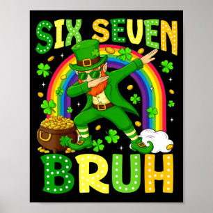 Six Seven Bruh St Patricks Day Leprechaun Dabbing Poster