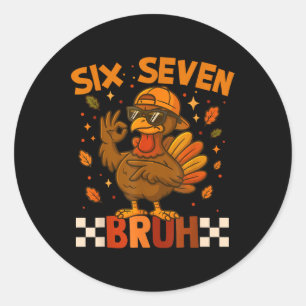 Six Seven Bruh Truthahn Erntedankfest 67 Meme Gen Runder Aufkleber
