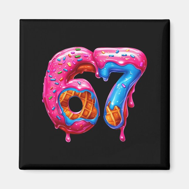 Six Seven Donut Ice Cream Drip Cool Meme Funny 67  Magnet (Vorne)