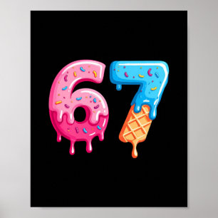 Six Seven Eis Drip Cool Meme 67 Lustige Zahl Poster