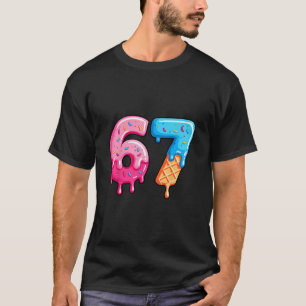 Six Seven Eis Drip Cool Meme 67 Lustige Zahl T-Shirt