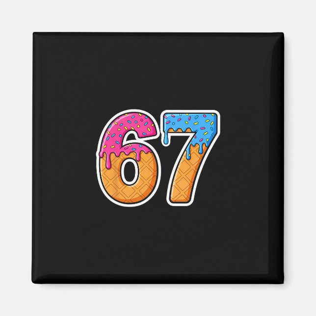 Six Seven Eis Drip Gen Alpha Slang 6 7 Trend Magnet (Vorne)