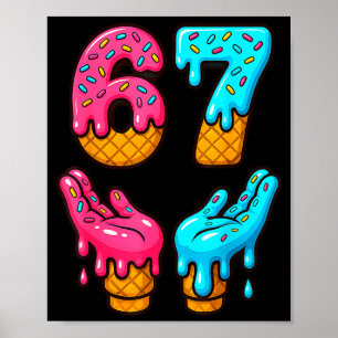 Six Seven Eis-Drip-Meme 67 Lustig Gen Alpha S Poster