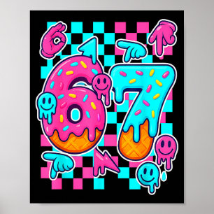 Six Seven Eis Drip Meme 67 Lustig Gen Alpha S Poster
