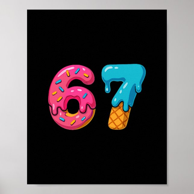 Six Seven Eis Drip Meme 67 Sport Lustiger Trend Poster (Vorne)