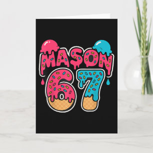 Six Seven Eis Drip Sport 67 Lustiger Mason Meme  Karte