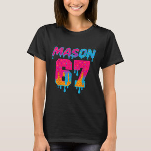 Six Seven Eis Drip Sport 67 Mason Meme T-Shirt