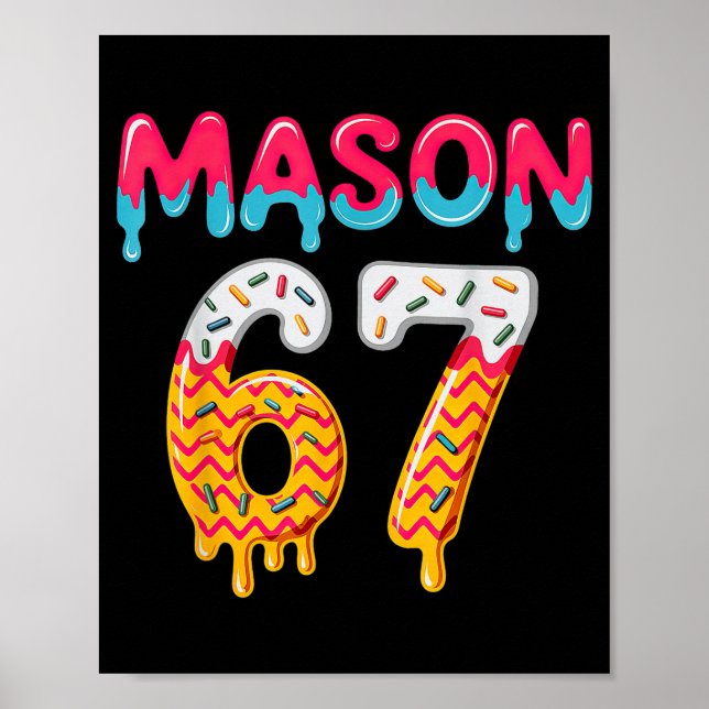 Six Seven Ice Cream Drip 67 Mason Meme  Poster (Vorne)