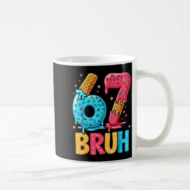 Six Seven Ice Cream Drip Cool Meme 67 Bruh Funny N Kaffeetasse (Rechts)