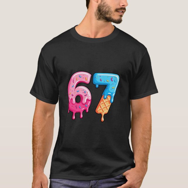 Six Seven Ice Cream Drip Cool Meme 67 Funny Number T-Shirt (Vorderseite)
