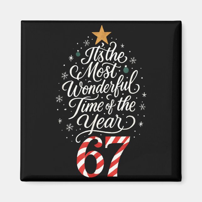 Six Seven Meme Its The Most Wonderful Time 67 Chri Magnet (Vorne)