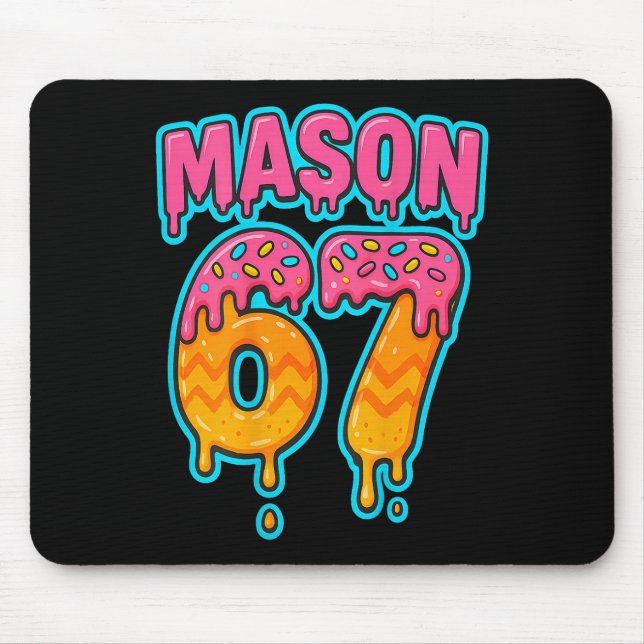 Six Seven Meme Mason 67 Eis Drip Lustig (auf B Mousepad (Vorne)