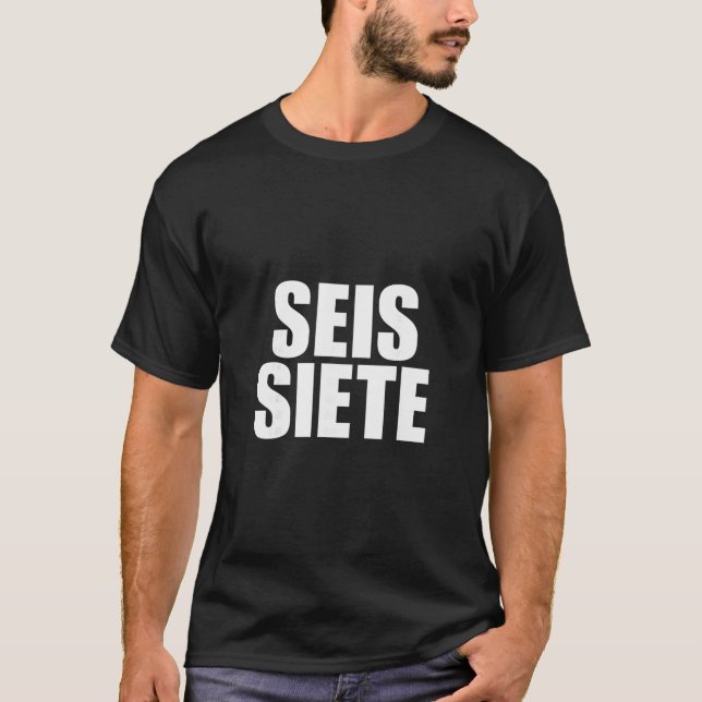 Six Seven Spanisch  T-Shirt (Vorderseite)