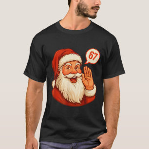 Six Seven Weihnachten 67 Meme Slang Santa sagt Xma T-Shirt