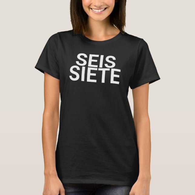 Six Sieben spanischer T - Shirt, seis siete meme T-Shirt (Vorderseite)