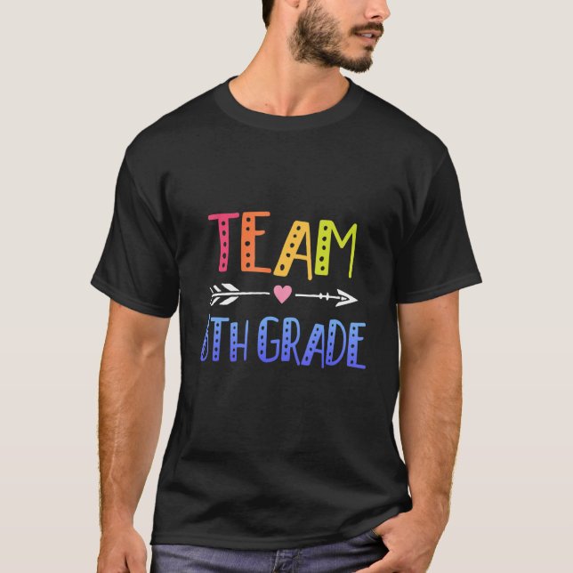 Sixth Grade Teacher  Cute Arrow 6th Grade Team Tea T-Shirt (Vorderseite)
