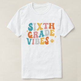Sixth Grade Vibes T-Shirt
