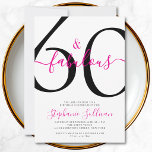 Sixty and Fabulous Script 60th Birthday Party Einladung<br><div class="desc">Sixty and Fabulous script,  minimal pink-and-black modern 60th birthday invitation that you can personalize and send out for your sixtieth birthday party. The words "Sixty and Fabulous" are set in a popular script font. The text colors can be changed using the edit menu.</div>