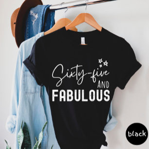 Sixty Five And Fabulous T-shirt