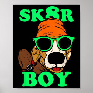Sk8r Boy - Hund Skateboarding Lustiges Meme Poster