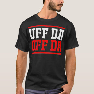 skandinavisch Viking Uff Da norwegisch T-Shirt