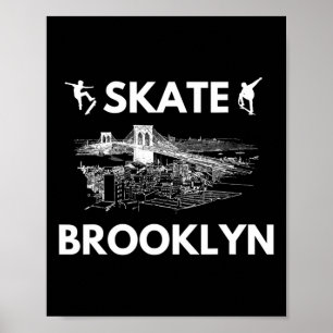 Skate Brooklyn Ny Skateboard-Fans Brooklyn Skyl Poster