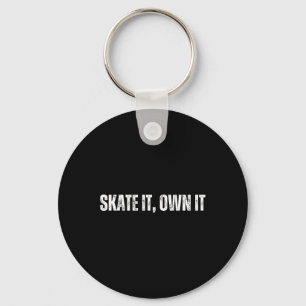 Skate It Own It - Fröhliches Skateboarding-Wochene Schlüsselanhänger