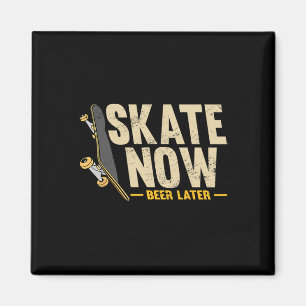 Skate jetzt Bier später Trinkender Skateboarder Sk Magnet
