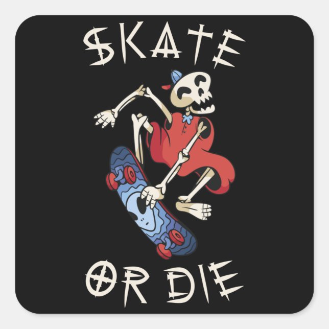 Skate oder die Grim Sensenmann Skeletton Skateboar Quadratischer Aufkleber (Vorderseite)